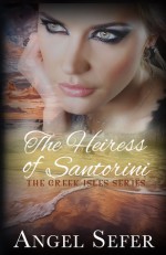 The Heiress of Santorini (The Greek Isles Series, #3) - Angel Sefer