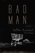 Bad Man - Dathan Auerbach