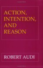 Action, Intention And Reason - Robert Audi