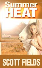 Summer Heat - Scott Fields