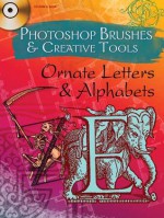 Photoshop Brushes & Creative Tools: Ornate Letters and Alphabets - Alan Weller