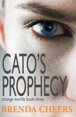 Cato's Prophecy - Brenda Cheers