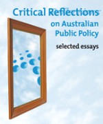 Critical Reflections on Australian Public Policy: Selected Essays - John Wanna