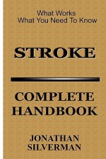 Stroke: Complete Handbook - Jonathan Silverman