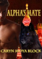 Alpha's Mate - Caryn Moya Block