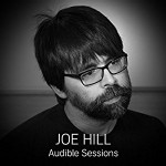 Joe Hill: Audible Sessions - Robin Morgan, Joe Hill, Audible Sessions