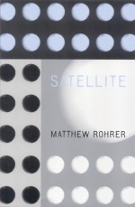 Satellite - Matthew Rohrer