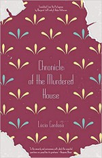 Chronicle of the Murdered House - Lúcio Cardoso, Margaret Jull Costa, Robin Patterson, Benjamin Moser