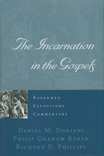 The Incarnation in the Gospels - Daniel M. Doriani