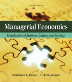 Managerial Economics: Foundations of Business Analysis and Strategy (The Mcgraw-Hill Economics Series) - Christopher R Thomas, S. Charles Maurice