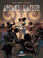 Arcane Majeur 6 - Strange Days - Jean-Pierre Pécau, Damien, Jean-Paul Fernandez