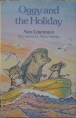 Oggy and the Holiday - Ann Lawrence