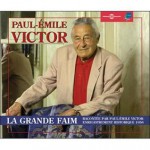 La Grande Faim - Paul-Emile Victor