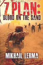 Z Plan: Blood on the Sand (Volume 1) by Lerma, Mikhail (2014) Paperback - Mikhail Lerma