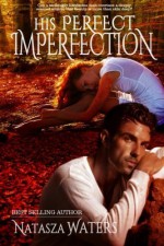 His Perfect Imperfection by Natasza Waters (2016-01-20) - Natasza Waters