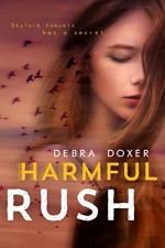 Harmful Rush: A Remedy Stand-Alone Novel - Debra Doxer, Pam Berehulke