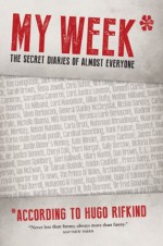 My Week*: *According to Hugo Rifkind: The Secret Diary of Almost Everyone - Hugo Rifkind