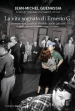 La vita sognata di Ernesto G. (Salani Romanzi) (Italian Edition) - Jean-Michel Guenassia, Francesco Bruno