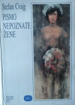 Pismo nepoznate žene - Stefan Zweig, Stefan Cvajg, Vlatko Šarić