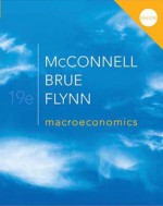 Macroeconomics, 19th edition (McGraw-Hill Series Economics) - Sean Flynn, Campbell McConnell, Stanley Brue