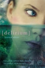 Delirium (Delirium #1) - Lauren Oliver, Monika Bukowska