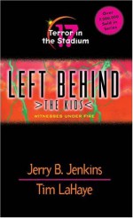 Terror in the Stadium: Witnesses Under Fire - Jerry B. Jenkins, Tim LaHaye, Chris Fabry