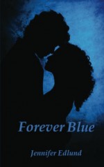 Forever Blue - Jennifer Edlund