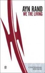 We the Living - Ayn Rand, Leonard Peikoff