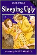 Sleeping Ugly - Jane Yolen, Diane Stanley