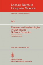 Problems and Methodologies in Mathematical Software Production: International Seminar, Held at Sorrento, Italy, November 3-8, 1980 - P.C. Messina, A. Murli