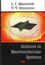 Solitons in Macromolecular Systems - L.I. Manevich, V.V. Simmons