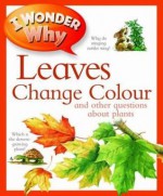 I Wonder Why Leaves Change Colour. by Andrew Charman - Andy Charman