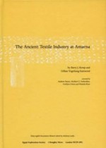 The Ancient Textile Industry at Amarna - Barry Kemp