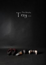 Trzy... - Piter Murphy