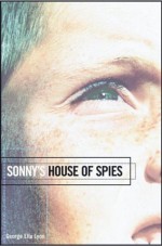 Sonny's House of Spies - George Ella Lyon