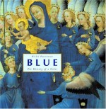 Blue: The History of a Color. - Michel Pastoureau