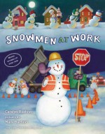 Snowmen at Work - Caralyn Buehner, Mark Buehner