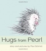 Hugs from Pearl - Paul Schmid