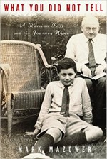 What You Did Not Tell: A Russian Past and the Journey Home - Mark Mazower