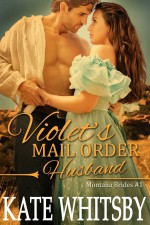 Violet's Mail Order Husband - Kate Whitsby