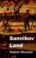 Sannikov Land - Vladimir Obruchev