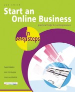 Start an Online Business in Easy Steps: Practical Help for Entrepreneurs - Jon Smith