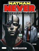 Nathan Never n. 139: Vita artificiale - Alberto Ostini, Patrizia Mandanici, Roberto De Angelis