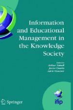 Information Technology and Educational Management in the Knowledge Society: Ifip Tc3 Wg3.7, 6th International Working Conference on Information Technology in Educational Management (Item) July 11-15, 2004, Las Palmas de Gran Canaria, Spain - A. Tatnall, Arthur Tatnall, Javier Osorio