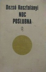 Noc poślubna - Dezső Kosztolányi