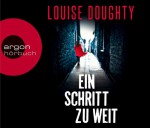 Ein Schritt zu weit - Louise Doughty, Gabriele Blum, Astrid Arz