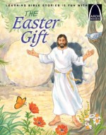 The Easter Gift - Arch Books - Martha Streufert Jander, Concordia Publishing House