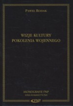 Wizje kultury pokolenia wojennego - Paweł Rodak