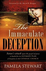 The Immaculate Deception - Pamela Stewart