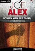 Powiem wam jak zginął (Audiobook) - Joe Alex